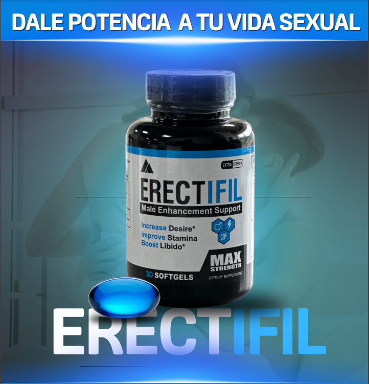 "¡Eleva tu Potencia con Erectifil!"